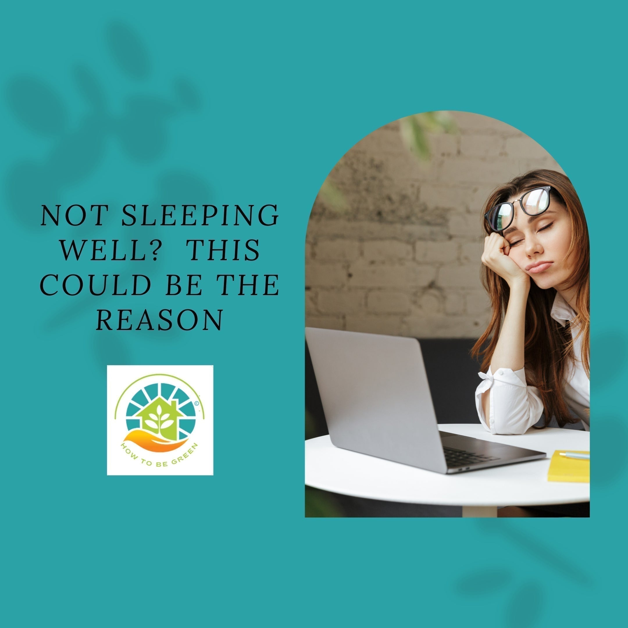 Not Sleeping Well?  This May Be Why?