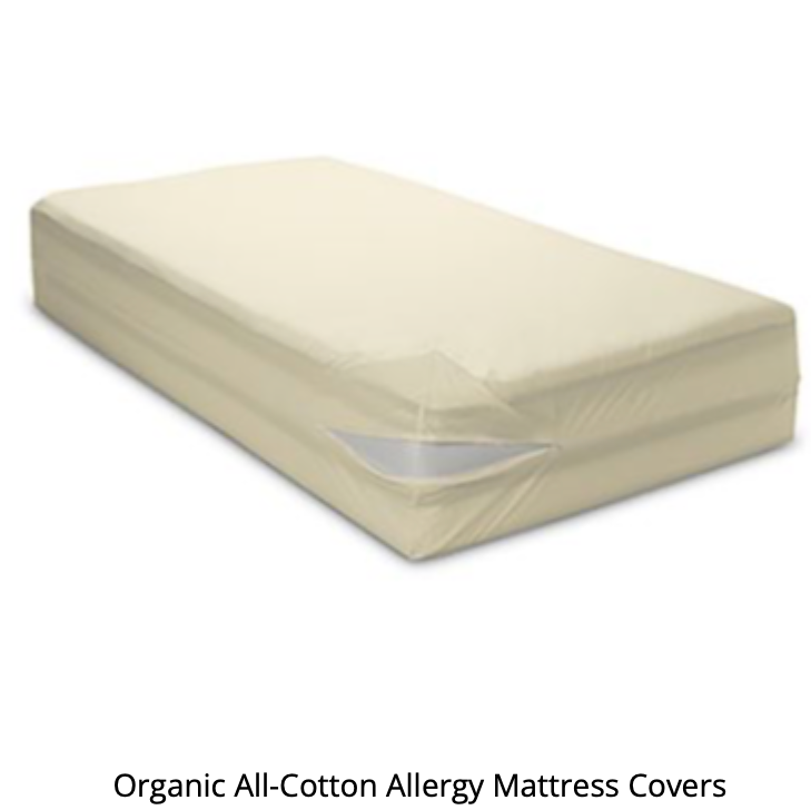 Organic All-Cotton mattress encasements and pillow encasings are made of unbleached 100% GOTS (Global Organic Textile Standard) Certified Organic Cotton, so you know you have the best quality available. Anti-allergy mattress covers are one of the most doctor-recommended ways to reduce dust mite allergen exposure and get protection from bed bugs. What&